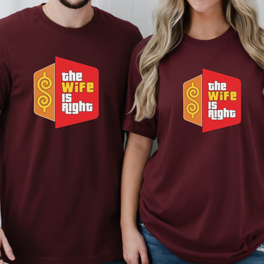 Funny The Wife Is Right Humor Matching T-Shirt For Couples